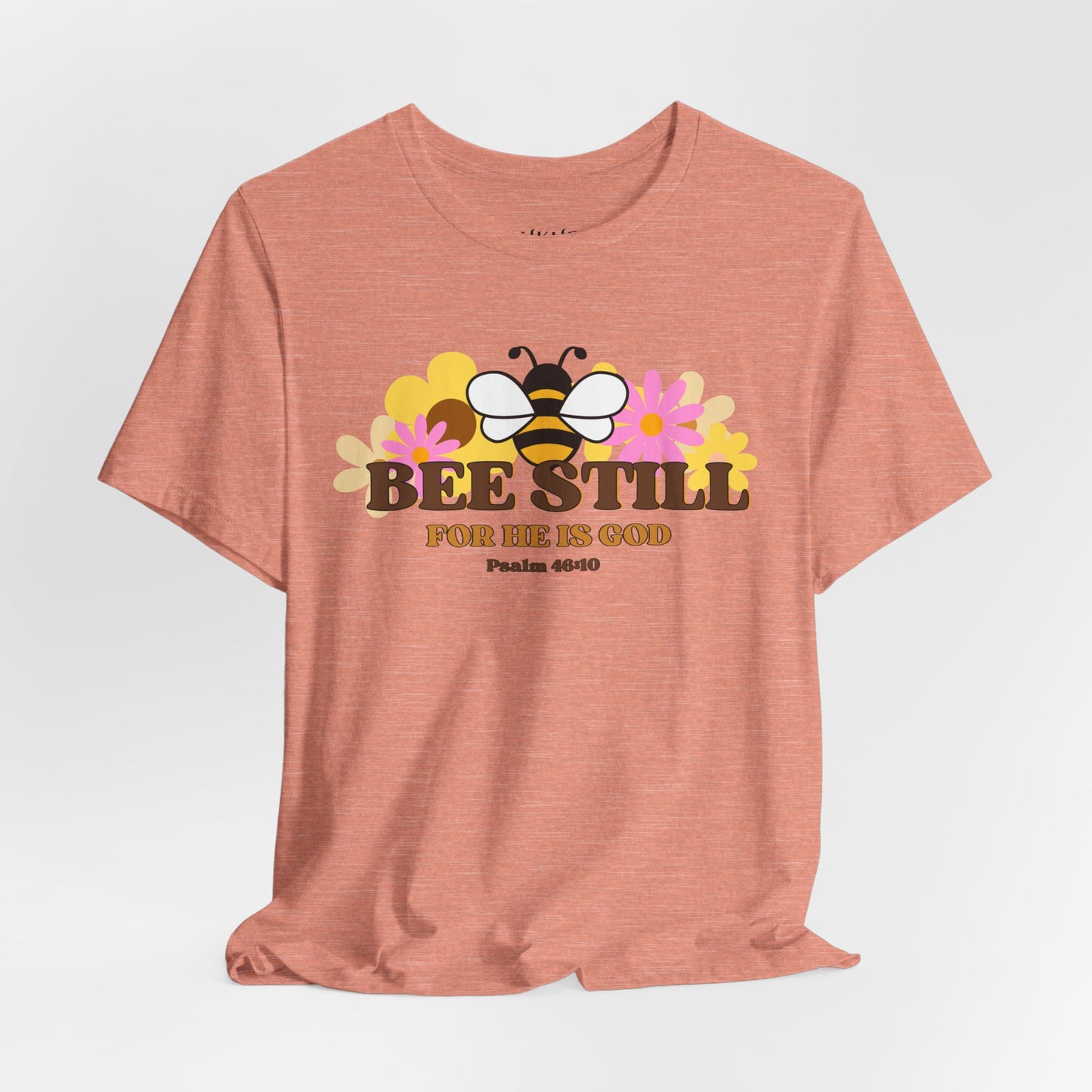 Bee Still Inspirational Graphic Shirt