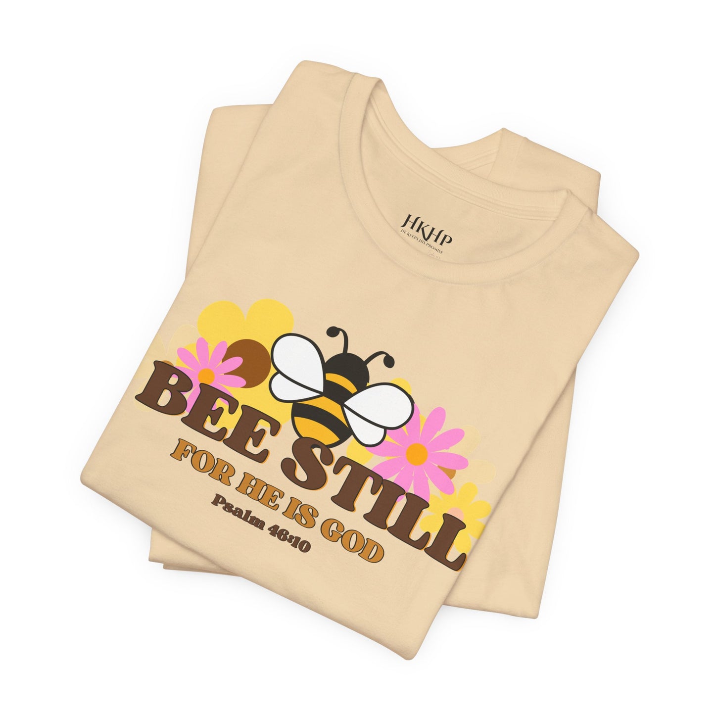 Bee Still Inspirational Graphic Shirt