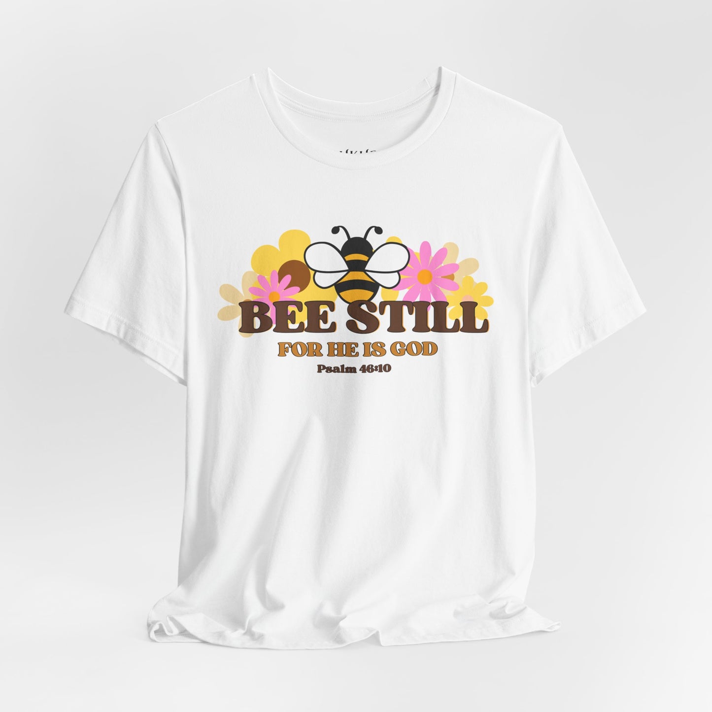 Bee Still Inspirational Graphic Shirt