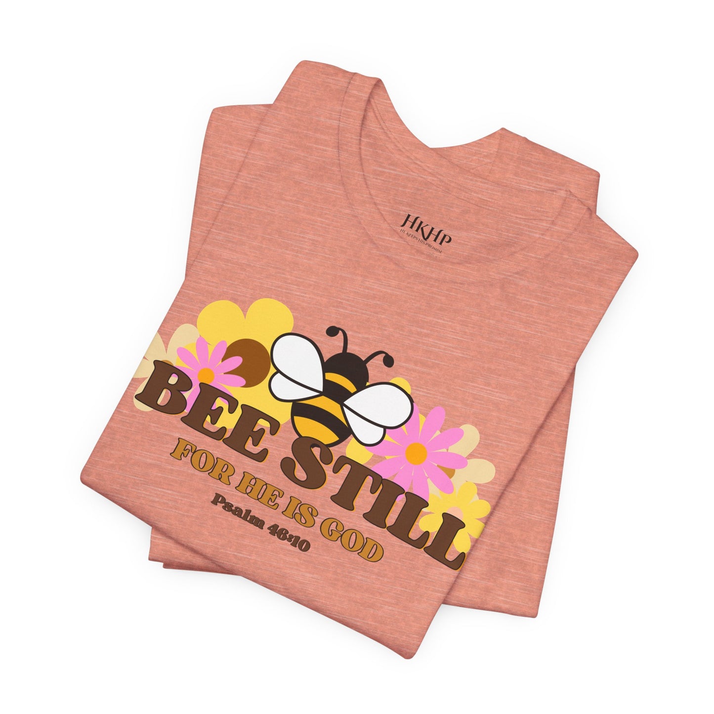 Bee Still Inspirational Graphic Shirt