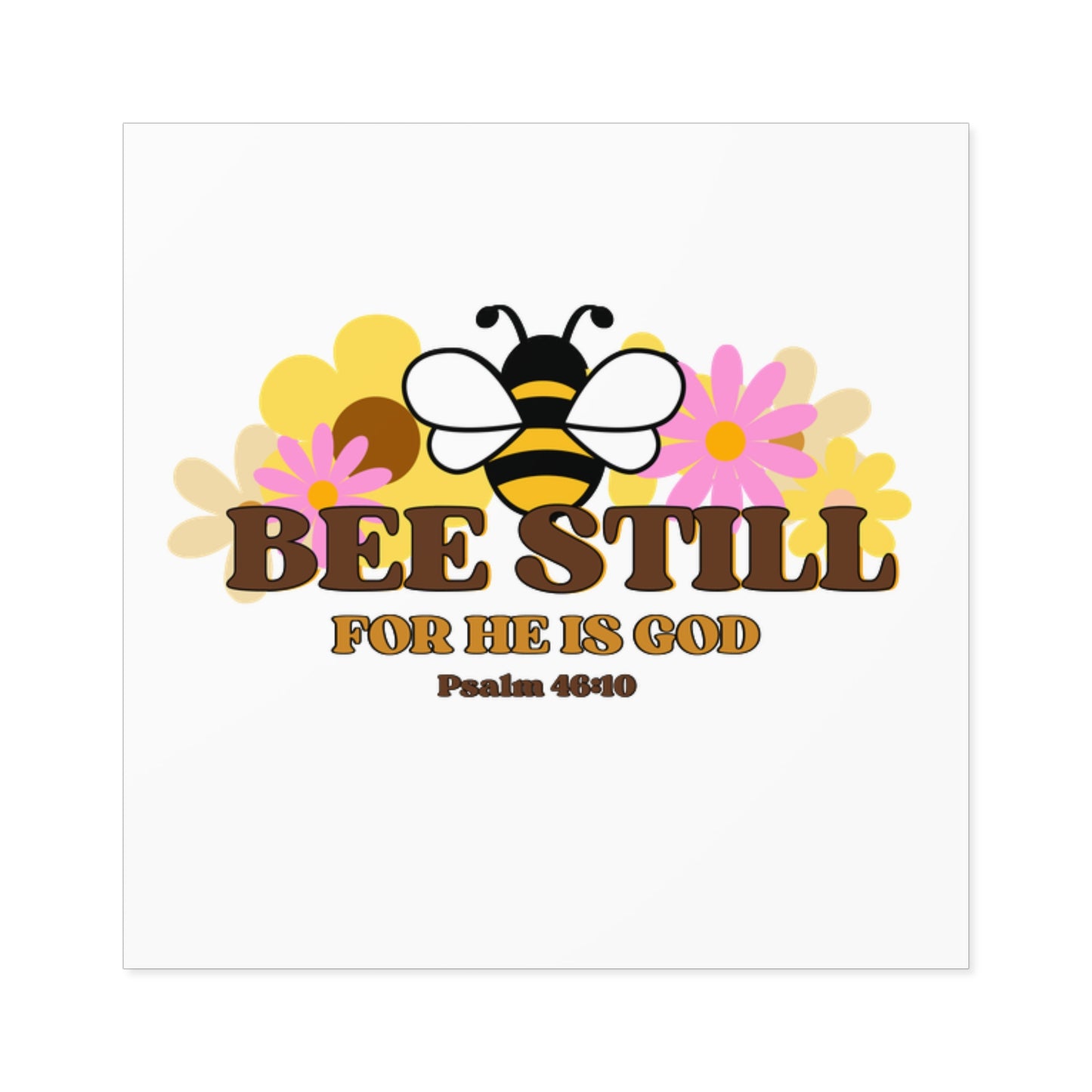 Bee Still Inspirational Square Stickers - Psalm 46:10